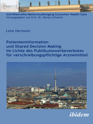 cover image of Patienteninformation und Shared Decision Making im Lichte des Publikumswerbeverbotes für verschreibungspflichtige Arzneimittel